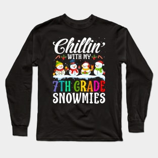 Chillin With My 7Th Grade Snowmies Teacher Xmas Gi Long Sleeve T-Shirt